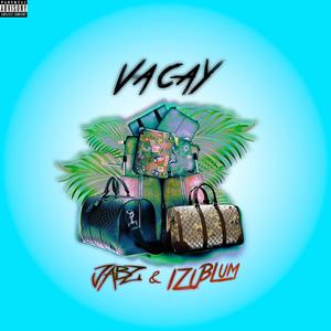 Vacay (feat. Izu Blum)