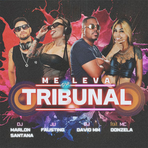 Me leva pro Tribunal (Explicit)