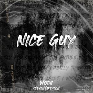 Nice Guy(feat. Steven4AReason) (Explicit)