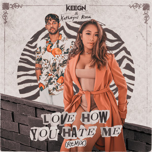 Love How You Hate Me (Remix|Explicit)