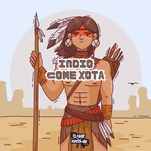 Indio Come Xota (Explicit)