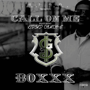 Call on Me (feat. Church E & Kid3rd) [Explicit]