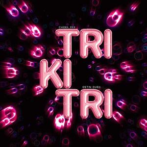 TRIKITRI (feat. Ostin Duba & Nvnder Bevts|Explicit)