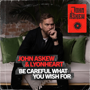 Be Careful What You Wish For (David Forbes Remix)