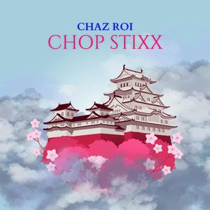 Chop Stixx (Explicit)