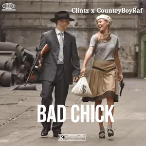 Bad Chick (feat. Clintzz) [Explicit]