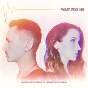 Wait For Me (feat. Meggie McDonald)