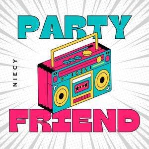 Party Friend (Explicit)