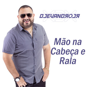 Mão na Cabeça e Rala (Ao Vivo)