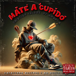 Mate A Cupido (Explicit)