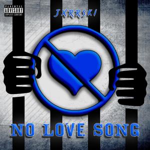 No Love Song (Explicit)