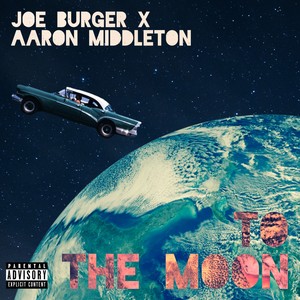 To the Moon (Explicit)