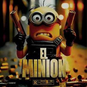 El Minion (Explicit)