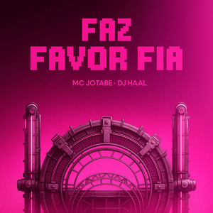 Faz Favor Fia (Explicit)