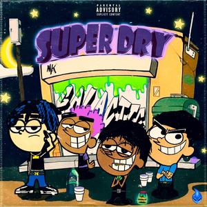 Super Dry (feat. Crimehnsito, Afrx px & Vain)