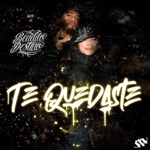 Te quedaste (Explicit)