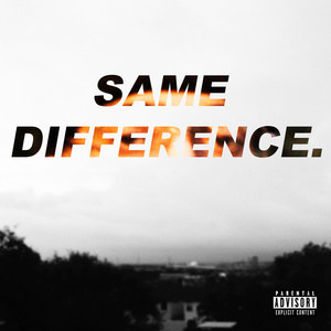 Same Difference. (Explicit)