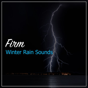 #18 Firm Winter Rain Sounds