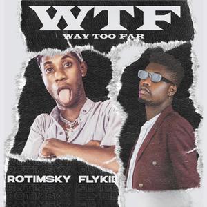 Way Too Far (feat. Flykid)