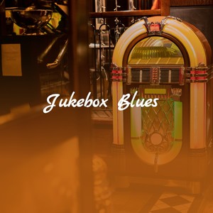 Jukebox Blues