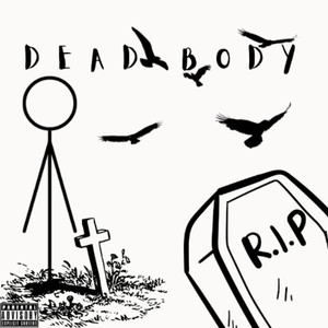 Dead Body (Explicit)