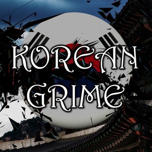 Korean Grime(feat. Jasin Kim) (Explicit)