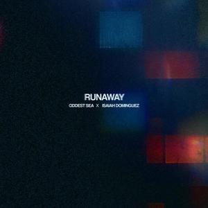 Runaway (feat. Isaiah Dominguez)