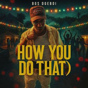 How you do that (Explicit)