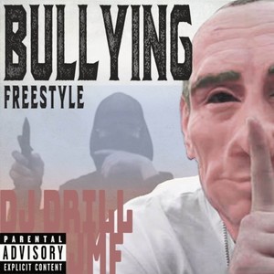 Bullying Freestyle (Explicit)