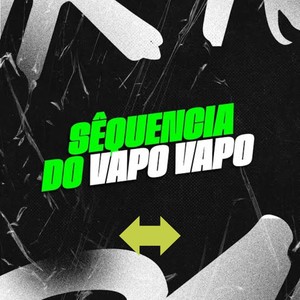 Sequência do Vapo Vapo