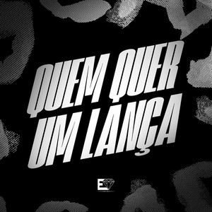 Quem Quer um Lança (Explicit)