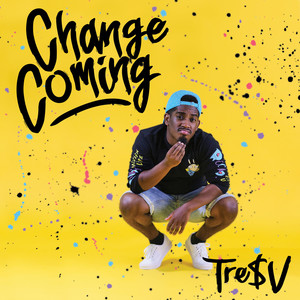 Change Coming (Explicit)