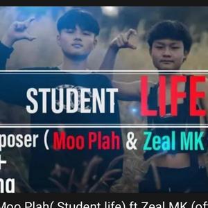 Student Life(feat. Moo Plah & Zeal MK) (Explicit)