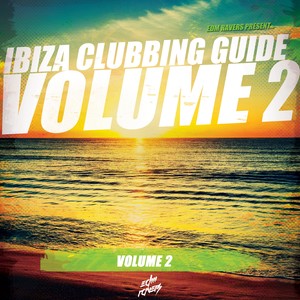 Ibiza Clubbing Guide, Vol. 2