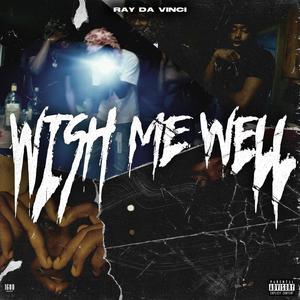 Wish me well (Explicit)