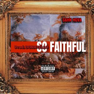 SO FAITHFUL (Explicit)