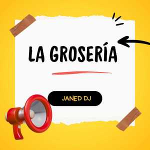 LA GROSERIA (Explicit)