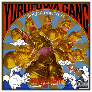MADRAS NIGHT PART2(feat. 鎮座 DOPENESS) (Explicit)