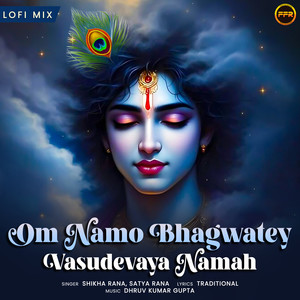 Om Namo Bhagwatey Vasudevay Namah (Lofi Mix)