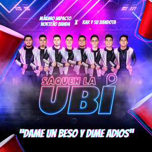 Máximo Impacto Norteño Banda - Dame un Beso y Dime Adiós