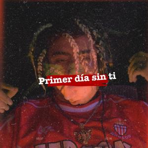 Primer día sin ti (feat. 3LCK & Fernan Music Tv)