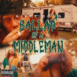 Ballad of a Middleman (Explicit)