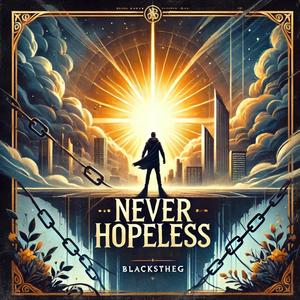 Never Feeling Hopeless (Explicit)