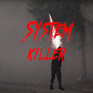 System Killer (Explicit)