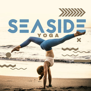 Seaside Yoga – Calming Music with Sounds of Nature for Yoga Exercises