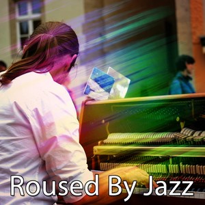 roused by jazz
