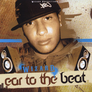 Wizard: Ear To The Beat (Explicit)