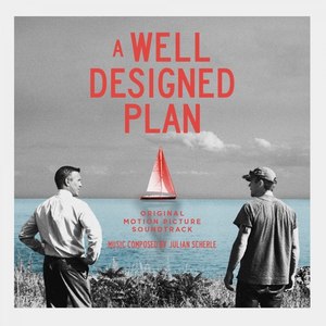 A Well Designed Plan - Original Motion Picture Soundtrack