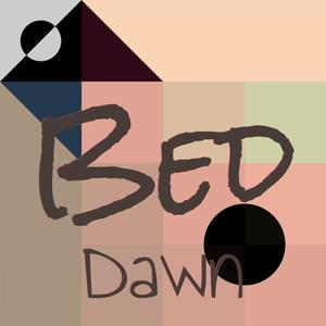 Bed Dawn