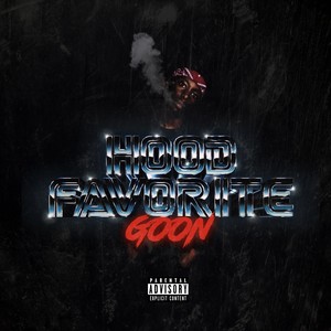 Hood Favorite Goon (Explicit)